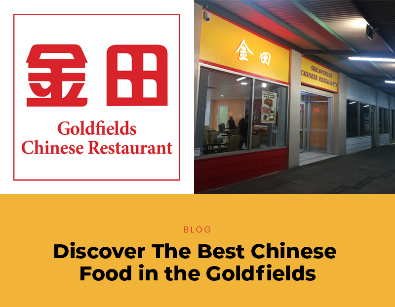 Discover The Best Chinese Food in Goldfields Chinese Restaurant